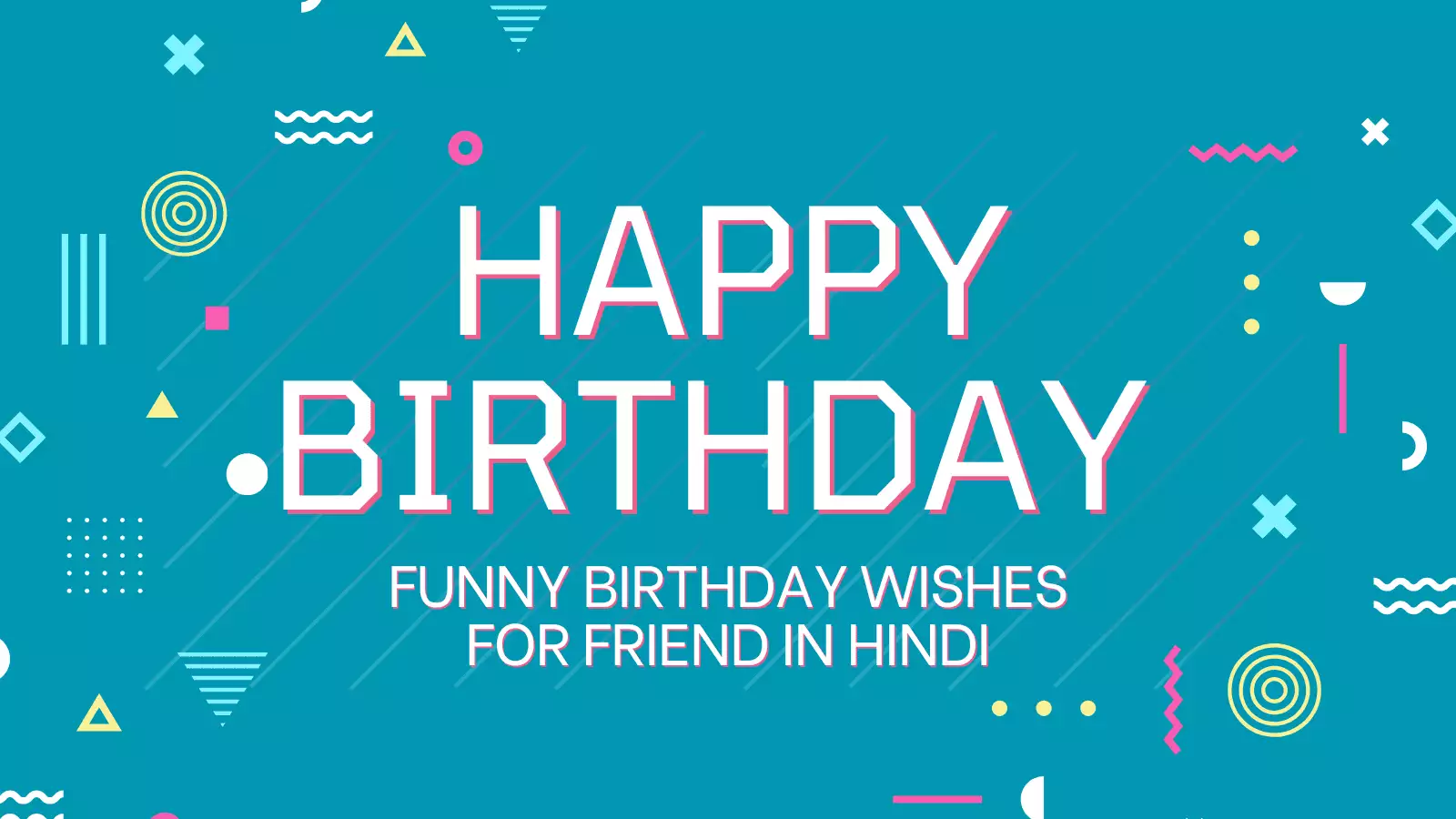 Funny Birthday Wishes For Friend In Hindi Funny Birthday Wishes For Friend In Hindi